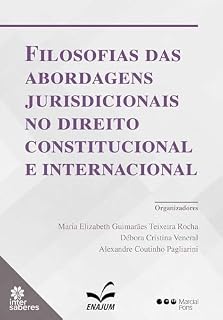 Livro Filosofias das abordagens jurisdicionais no direito constitucional e internacional