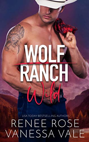 Wild: Wolf Ranch, Book 2