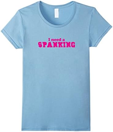 Womens I need a Spanking Design - Women's DDLG Sleep Shirt  Small Baby Blue