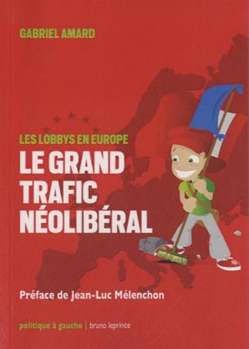 Le  grand trafic néolibéral