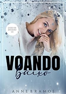 Livro Voando Baixo (Luzes de Inverno Livro 7)