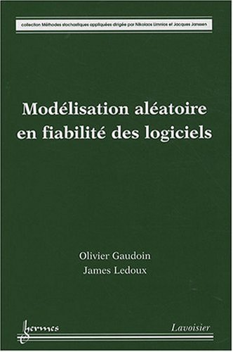 Modélisation aléatoire en fiabilité des logiciels