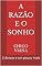 Livro A razão e o sonho : Crônicas e um pouco mais