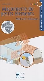 Maçonnerie de petits éléments