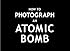 How To Photograph an Atomic Bomb