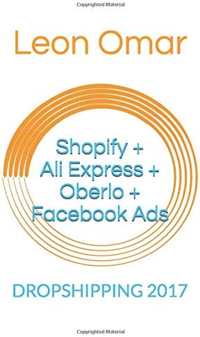 DROPSHIPPING 2017: Shopify + Ali Express + Oberlo + Facebook Ads (Lazy Leon Ecommerce)