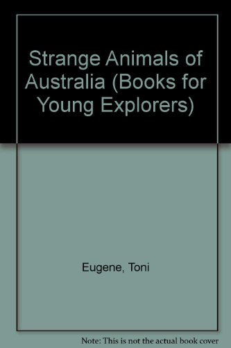 Strange Animals of Australia (Books for Young Explorers)