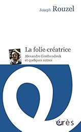 La  folie créatrice
