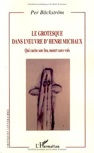 Le  grotesque dans l'oeuvre d'Henri Michaux