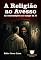 Livro A Religião ao Avesso: As contradições no campo da fé