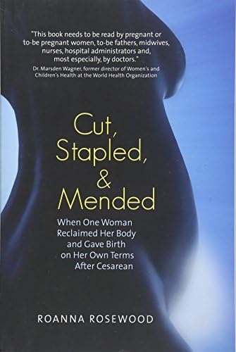 Cut, Stapled, and Mended: When One Woman Reclaimed Her Body and Gave Birth on Her Own Terms After Cesarean