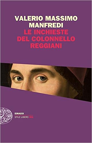 Valerio Massimo Manfredi - Le inchieste del colonnello Reggiani (2015)