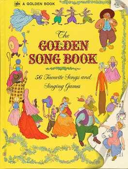 The Golden Song Book 56 favorite songs and singing games (28th printing)