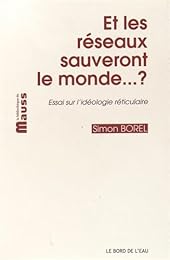 Et les réseaux sauveront le monde ?