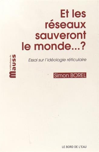 Et les réseaux sauveront le monde ?