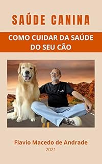 Livro SAÚDE CANINA: Como Cuidar da Saúde do seu Cão