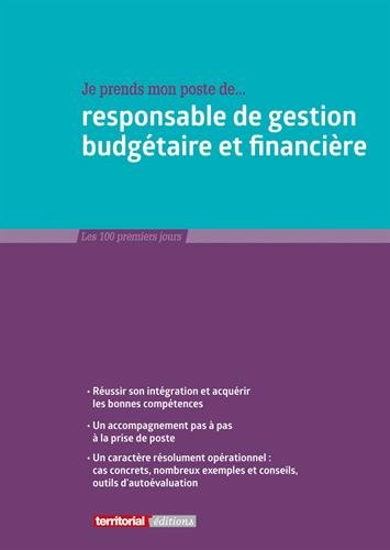 Je prends mon poste de ... responsable de gestion budgétaire et financière