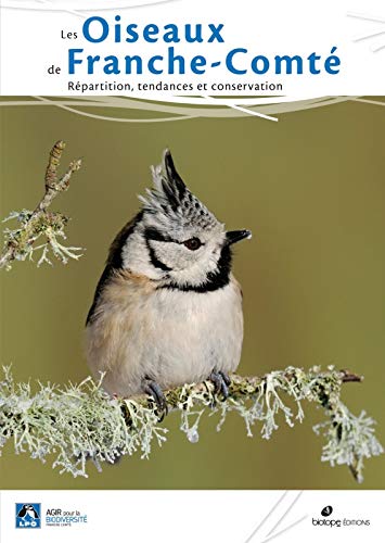 Oiseaux de Franche-Comté : Répartition, tendances et conservation by Collectif