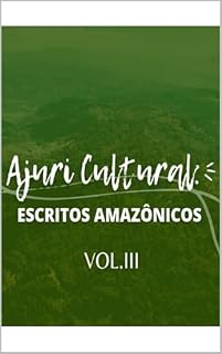 Livro AJURI CULTURAL: escritos amazônicos vol.III
