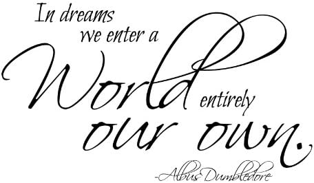 Dumbledore Dreams Quote - Black, Small - - Vinyl Wall Art Decal for Homes, Offices, Kids Rooms, Nurseries, Schools, High Schools, Colleges, Universities, Interior Designers, Architects, Remodelers