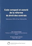 Code comparé et annoté de la réforme du droit des contrats : Ordonnance n° 2016-131 du 10 février 2016 by