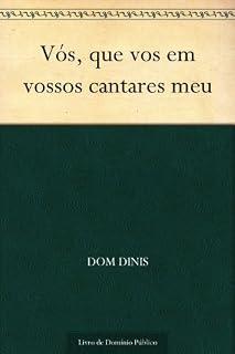 Livro Vós que vos em vossos cantares meu