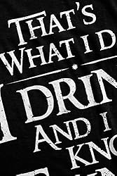 Thread Tank I Drink and I Know Things Men Modern