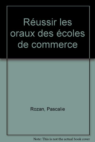Réussir les oraux des écoles de commerce