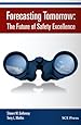 Forecasting Tomorrow: The Future of Safety Excellence