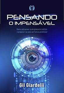 Livro Pensando o impensável: Como sobreviver a um presente caótico e preparar-se para um futuro promissor.