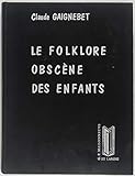 Le folklore obscène des enfants (Collection L'Érotisme populaire) (French Edition) by