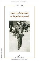 Georges Schehadé ou La poésie du réel