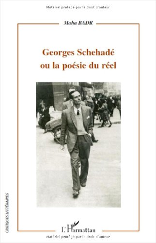 Georges Schehadé ou La poésie du réel