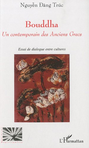 Bouddha, un contemporain des anciens Grecs