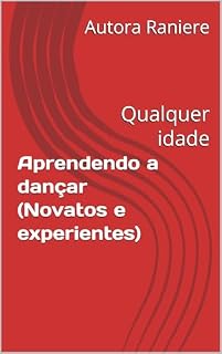 Livro Aprendendo a dançar ( Novatos e experientes): Qualquer idade