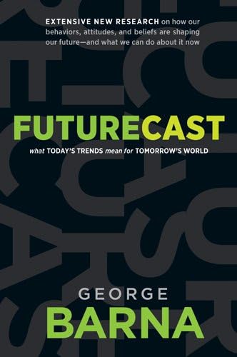 Futurecast: What Todayโs Trends Mean for Tomorrowโs World Paperback โ May 1, 2012