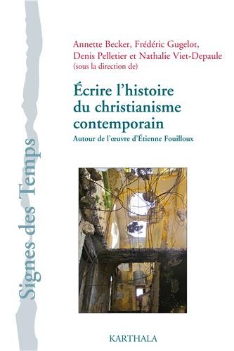 Écrire l'histoire du christianisme contemporain