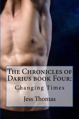 The Chronicles of Darius book Four:: Changing Times (Volume 4) The Chronicles of Darius book Four:: Changing Times (Volume 4)