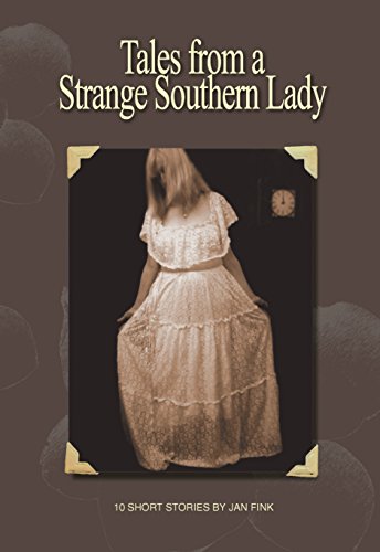 Tales from a Strange Southern Lady by Jan Fink