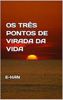 Livro OS TRÊS PONTOS DE VIRADA DA VIDA