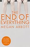 Front cover for the book The End of Everything by Megan Abbott