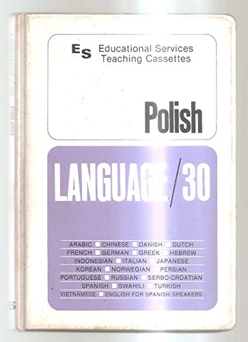 Language 30: Polish Polski Phrase Dictionary, Study Guide Book and 2 Audio Cassettes (English and Polish Edition)