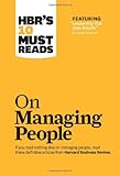 HBR's 10 Must Reads on Managing People (with featured article “Leadership That Gets Results,” by Daniel Goleman) cover