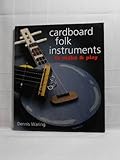 Cardboard Folk Instruments to Make & Play by