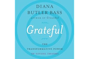 Grateful: The Transformative Power of Giving Thanks