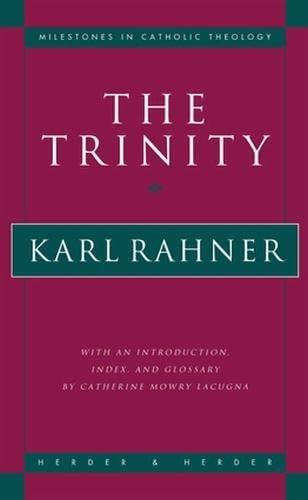 The Trinity (Milestones in Catholic Theology)