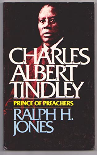Charles Albert Tindley: Prince Of Preachers (9780687063253)