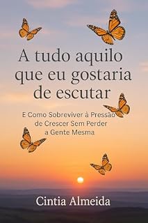 Livro O que eu gostaria de saber aos 18 : Ansiedade auto estima e outras coisas que ninguém me contou