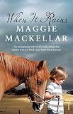 When It Rains by Maggie Mackellar
