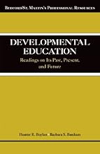 Developmental Education: Readings on Its Past, Present, and Future